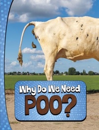 Enlarge image Cover: Why Do We Need Poo? - Raintree