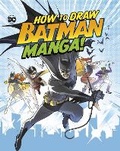 Cover: How to Draw Batman Manga! - Raintree