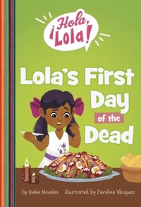 Enlarge image Cover: Lola's First Day of the Dead - Raintree