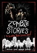 Cover: Zombie Stories to Scare Your Socks Off! - Raintree