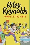 Cover: Riley Reynolds Pumps Up the Party - Raintree