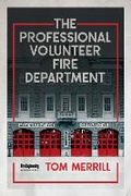 Cover: The Professional Volunteer Fire Department - Fire Engineering Books