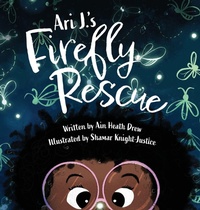 Enlarge image Cover: Ari J.'s Firefly Rescue - Orange Hat Publishing
