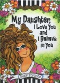 Cover: My Daughter, I Love You and I Believe in You by Suzy Toronto - Blue Mountain Arts