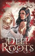 Cover: Deep Roots - Vanessa Roades