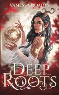 Enlarge image Cover: Deep Roots - Vanessa Roades