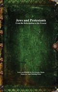 Cover: Jews and Protestants From the Reformation to the Present - Devoted Publishing
