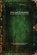 Cover: Jews and Protestants From the Reformation to the Present - Devoted Publishing