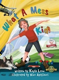 Cover: What a Mess Kid - Hasmark Publishing