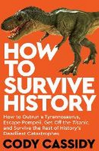 Enlarge image Cover: How to Survive History - Bedford Square Publishers
