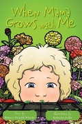 Cover: When Mama Grows with Me - Belle Isle Books