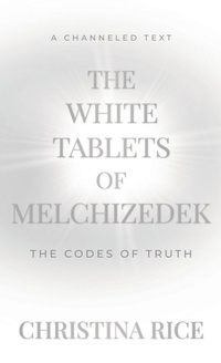 Enlarge image Cover: The White Tablets of Melchizedek - Golden Hour Publishing