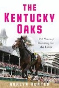 Cover: The Kentucky Oaks - The University Press of Kentucky