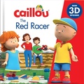 Cover: Caillou: The Red Racer - Caillou