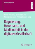 Cover: Regulierung, Governance und Medienethik in der digitalen Gesellschaft - Springer VS