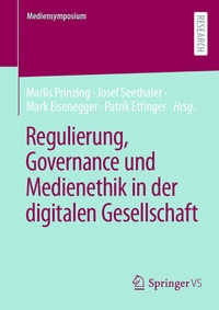 Abbildung von: Regulierung, Governance und Medienethik in der digitalen Gesellschaft - Springer VS