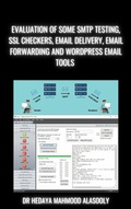 Cover: Evaluation of Some SMTP Testing, SSL Checkers, Email Delivery, Email Forwarding and WP Email Tools - BookRix
