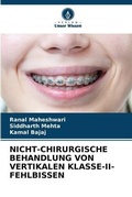 Cover: Nicht-Chirurgische Behandlung Von Vertikalen Klasse-II-Fehlbissen - Verlag Unser Wissen