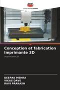 Cover: Conception et fabrication Imprimante 3D - Editions Notre Savoir