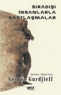Enlarge image Cover: Siradisi Insanlarla Rastlasmalar - Gece Kitapligi Yayinlari