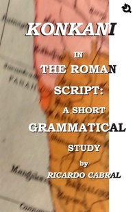 Enlarge image Cover: Konkani in the Roman Script: A Short Grammatical Study - Qurate Books Pvt. Ltd
