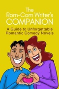 Cover: The Rom-Com Writer's Companion (Creative Writing Tutorials, #13) - Raymond Cowie