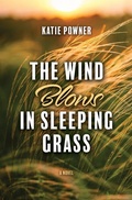 Cover: The Wind Blows in Sleeping Grass - Thorndike Press