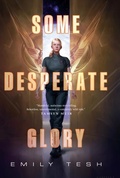 Cover: Some Desperate Glory - Thorndike Press a Part of Gale a Cengage Company