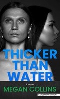 Cover: Thicker Than Water - Thorndike Press a Part of Gale a Cengage Company