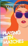 Cover: Playing With Matches - Dolce Villa Press