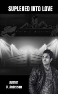 Cover: Suplexed into Love - R. R. Bowker
