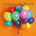 Cover: Gute Laune Block Luftballons - Magdalenen Verlag