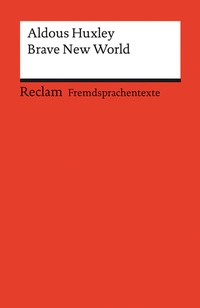 Abbildung von: Brave New World. Englischer Text mit deutschen Worterklärungen. Niveau B2-C1 (GER) - Reclam