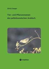 Abbildung von: Tier- und Pflanzennamen des palästinensischen Arabisch - tredition