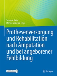Abbildung von: Prothesenversorgung und Rehabilitation nach Amputation und bei angeborener Fehlbildung - Springer