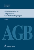 Cover: Schweizerisches Recht der Allgemeinen Gesch&auml;ftsbedingungen (AGB) - St&auml;mpfli Verlag AG