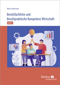 Abbildung von: Berufsfachliche und Berufspraktische Kompetenz Wirtschaft Band 2 - Merkur Rinteln