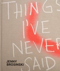 Cover: Jenny Brosinski - Things I've Never Said - Dr. Cantz'sche Verlagsgesellschaft mbH & Co. KG