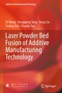 Cover: Laser Powder Bed Fusion of Additive Manufacturing Technology - Springer
