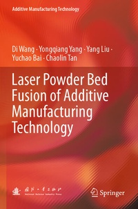 Enlarge image Cover: Laser Powder Bed Fusion of Additive Manufacturing Technology - Springer