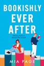 Cover: Bookishly Ever After - AVON, a division of HarperCollins Publishers Ltd