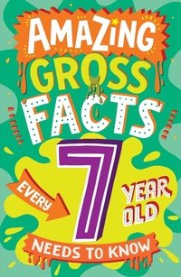 Abbildung von: Amazing Gross Facts Every 7 Year Old Needs to Know - Red Shed