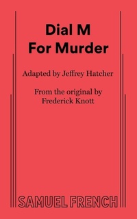 Enlarge image Cover: Dial M for Murder - Samuel French Ltd