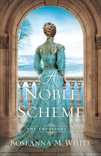 Enlarge image Cover: A Noble Scheme - Bethany House Publishers, a division of Baker Publishing Group