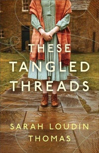 Enlarge image Cover: These Tangled Threads - Bethany House Publishers, a division of Baker Publishing Group