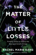Cover: The Matter of Little Losses - Revell, a division of Baker Publishing Group
