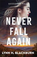 Cover: Never Fall Again - Revell, a division of Baker Publishing Group