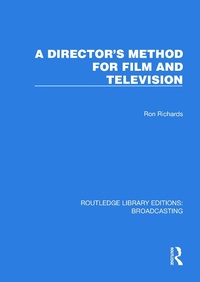 Abbildung von: A Director's Method for Film and Television - Taylor & Francis