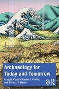 Cover: Archaeology for Today and Tomorrow - Taylor & Francis