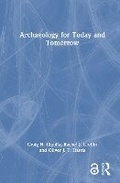 Cover: Archaeology for Today and Tomorrow - Routledge